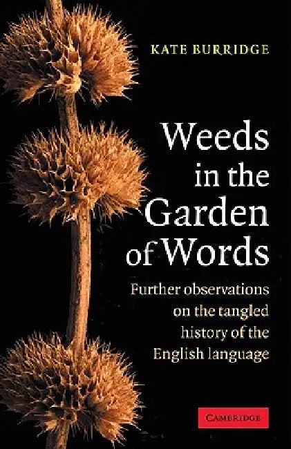 Buy Weeds in the Garden of Words (English, Kate Burridge) Online at Best Price - BookBajar