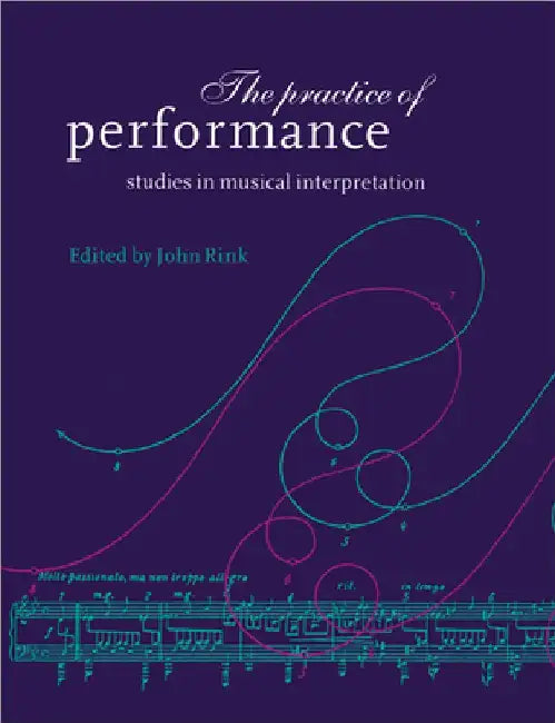 Buy The Practice of Performance (English, John Rink | Rink John) Online at Best Price - BookBajar