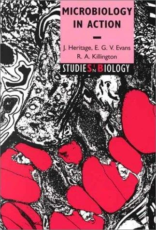 Buy Microbiology in Action (English, J. Heritage | E. G. V. Evans | R. A. Killington) Online at Best Price - BookBajar