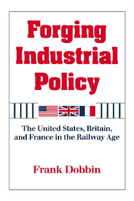 Buy Forging Industrial Policy (English, Frank Dobbin | Dobbin Frank) Online at Best Price - BookBajar