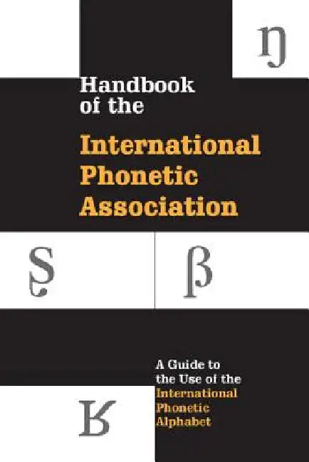 Buy Handbook of the International Phonetic Association (English, International Phonetic Association) Online at Best Price - BookBajar