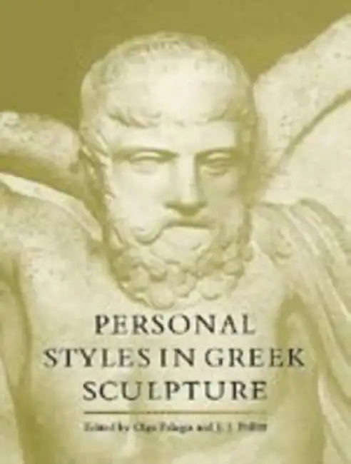 Buy Personal Styles in Greek Sculpture (English, Olga Palagia | J. J. Pollitt | Yale University Department of Classics) Online at Best Price - BookBajar