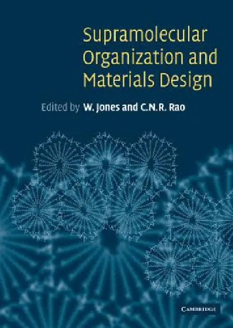 Buy Supramolecular Organization and Materials Design (English, W. Jones | C. N. R. Rao) Online at Best Price - BookBajar