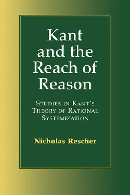 Buy Kant and the Reach of Reason (English, Nicholas Rescher) Online at Best Price - BookBajar