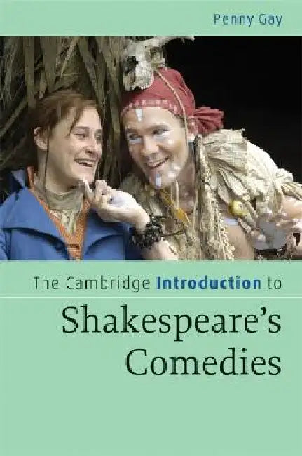 Buy The Cambridge Introduction to Shakespeare's Comedies (English, Penny Gay) Online at Best Price - BookBajar