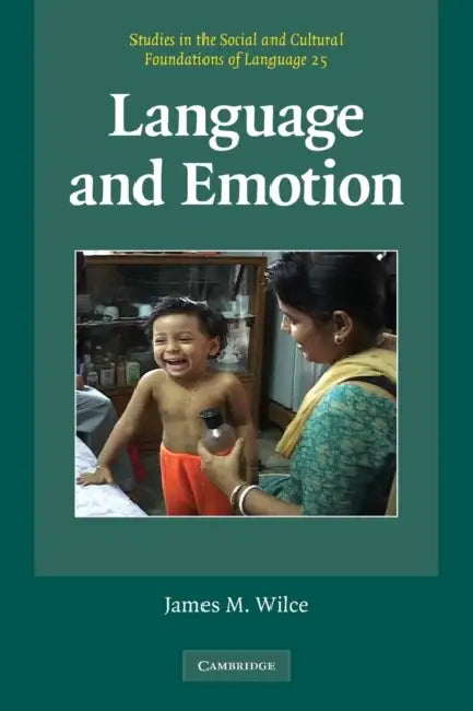 Buy Language and Emotion (English, James M. Wilce) Online at Best Price - BookBajar