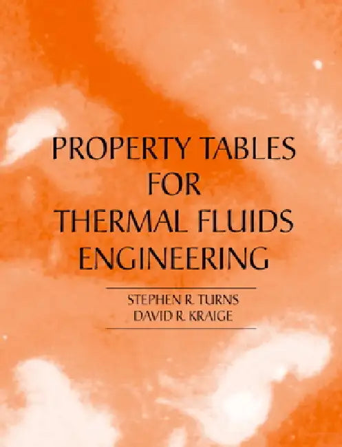 Buy Properties Tables Booklet for Thermal Fluids Engineering (English, Stephen R. Turns | David Kraige) Online at Best Price - BookBajar
