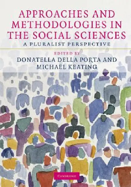Buy Approaches and Methodologies in the Social Sciences (English, Donatella Della Porta | Michael Keating) Online at Best Price - BookBajar