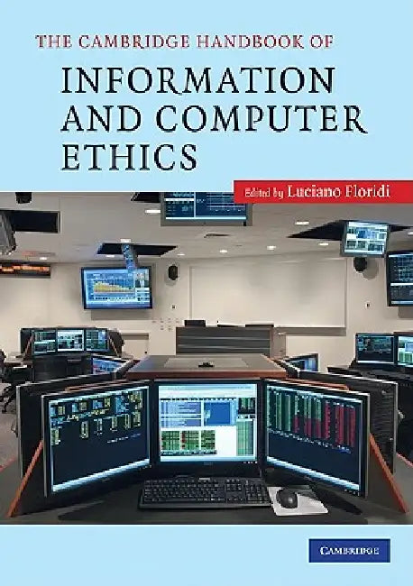 Buy The Cambridge Handbook of Information and Computer Ethics (English, Luciano Floridi) Online at Best Price - BookBajar