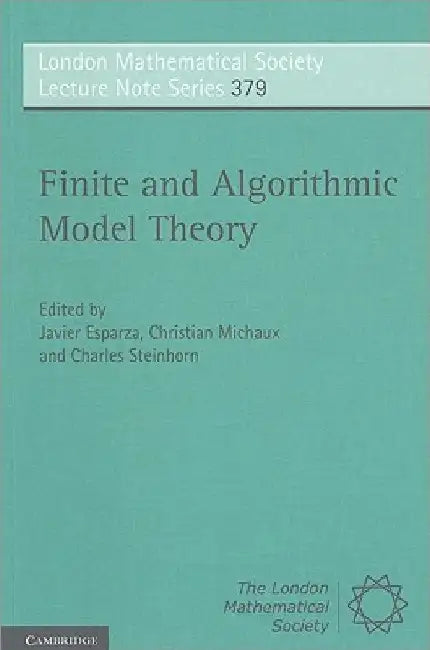 Buy Finite and Algorithmic Model Theory (English, Javier Esparza | Christian Michaux | Charles Steinhorn) Online at Best Price - BookBajar