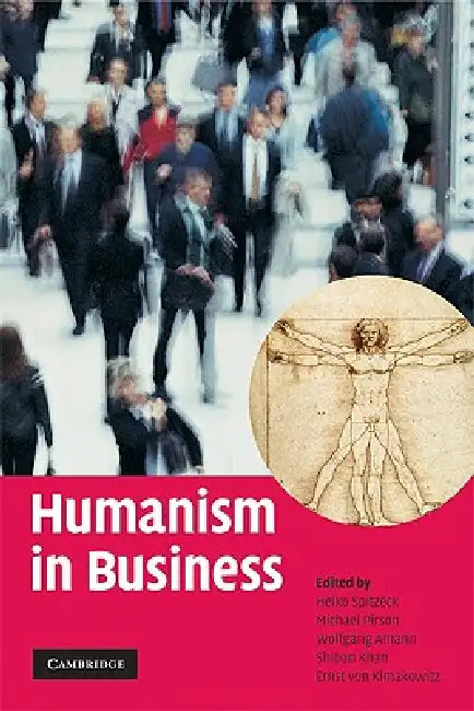 Buy Humanism in Business (English, Heiko Spitzeck | Michael Pirson | Wolfgang Amann) Online at Best Price - BookBajar