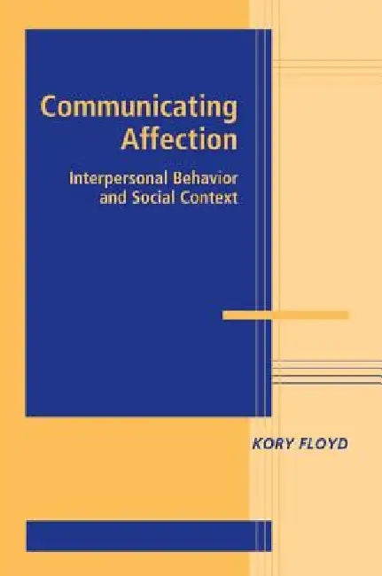 Buy Communicating Affection (English, Kory Floyd) Online at Best Price - BookBajar