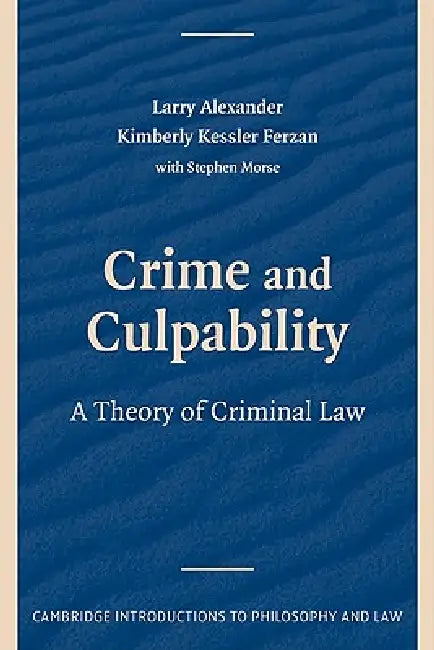 Buy Crime and Culpability (English, Larry Alexander | Kimberly Kessler Ferzan | Stephen J. Morse) Online at Best Price - BookBajar