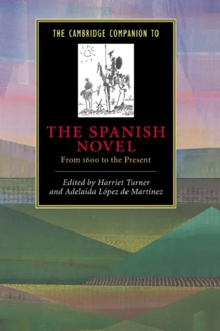 Buy The Cambridge Companion to the Spanish Novel (English, Harriet S. Turner | Adelaida Lopez de Martinez | Adelaida Lopez de Martinez) Online at Best Price - BookBajar