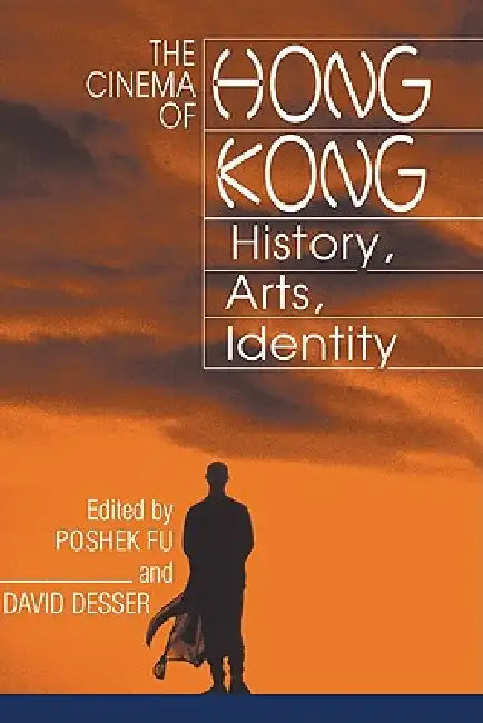 Buy The Cinema of Hong Kong (English, Poshek Fu | David Desser | Poshek Fu) Online at Best Price - BookBajar