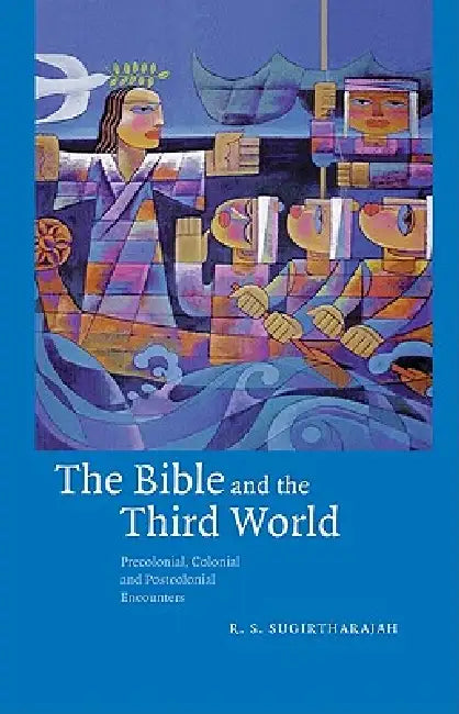 Buy The Bible and the Third World (English, R. S. Sugirtharajah) Online at Best Price - BookBajar