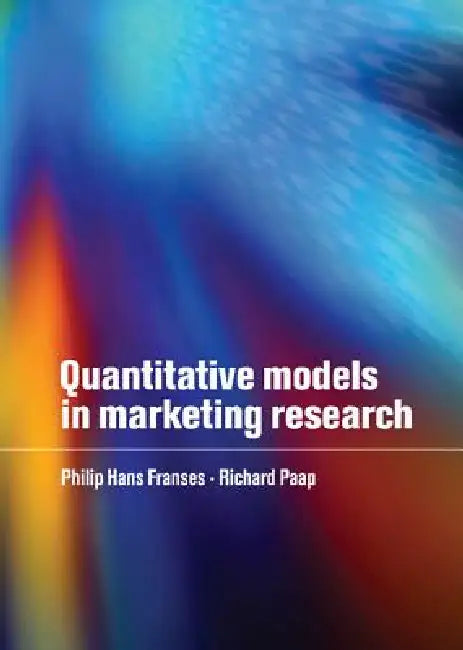 Buy Quantitative Models in Marketing Research (English, Philip Hans Franses | Richard Paap) Online at Best Price - BookBajar