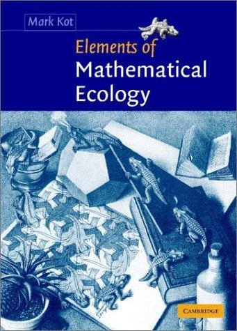 Buy Elements of Mathematical Ecology (English, Mark Kot) Online at Best Price - BookBajar