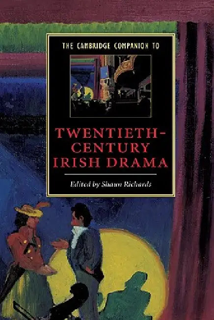 Buy The Cambridge Companion to Twentieth-Century Irish Drama (English, Shaun Richards) Online at Best Price - BookBajar