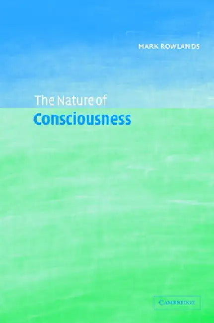 Buy The Nature of Consciousness (English, Mark Rowlands) Online at Best Price - BookBajar