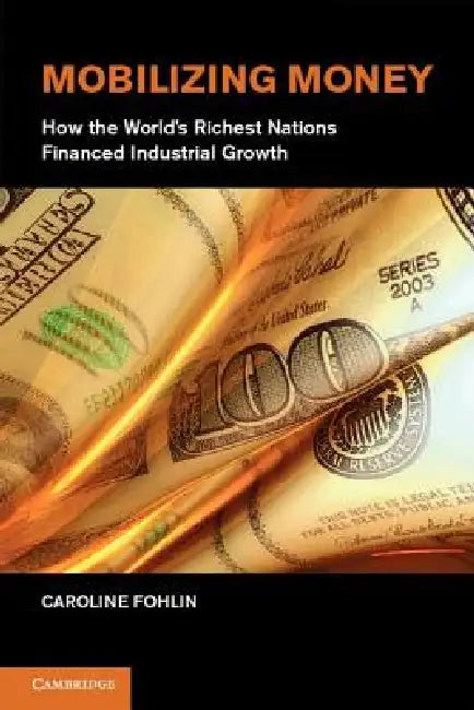 Buy Mobilizing Money (English, Caroline Fohlin) Online at Best Price - BookBajar