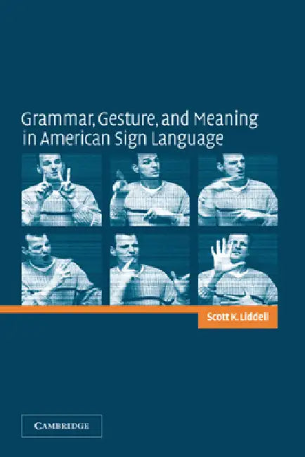 Buy Grammar, Gesture, and Meaning in American Sign Language (English, Scott K. Liddell) Online at Best Price - BookBajar