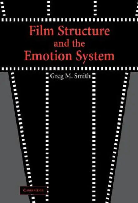 Buy Film Structure and the Emotion System (English, Greg M. Smith) Online at Best Price - BookBajar