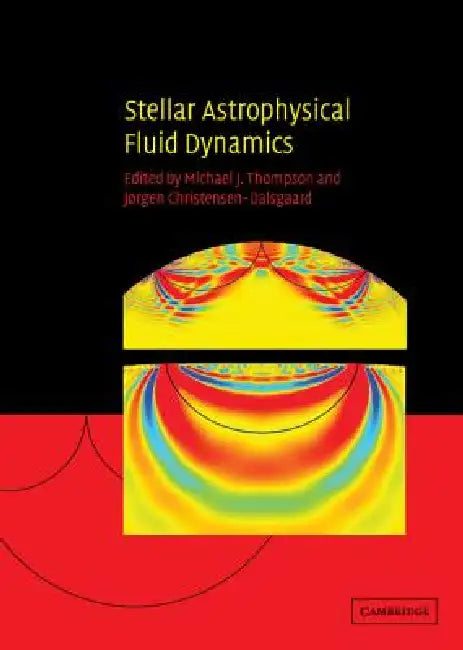 Buy Stellar Astrophysical Fluid Dynamics (English, Michael J. Thompson | Jørgen Christensen-Dalsgaard) Online at Best Price - BookBajar