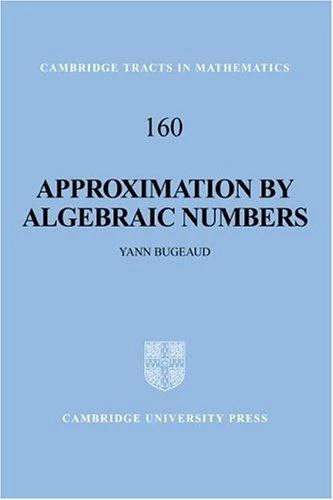 Buy Approximation by Algebraic Numbers (English, Yann Bugeaud | Bela Bollobas | W. Fulton) Online at Best Price - BookBajar