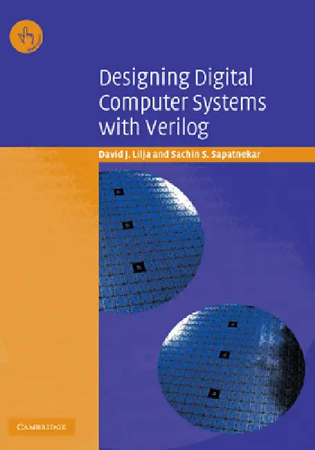 Buy Designing Digital Computer Systems with Verilog (English, David J. Lilja | Sachin S. Sapatnekar) Online at Best Price - BookBajar