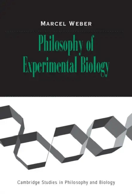 Buy Philosophy of Experimental Biology (English, Marcel Weber) Online at Best Price - BookBajar