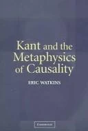 Buy Kant and the Metaphysics of Causality (English, Eric Watkins) Online at Best Price - BookBajar