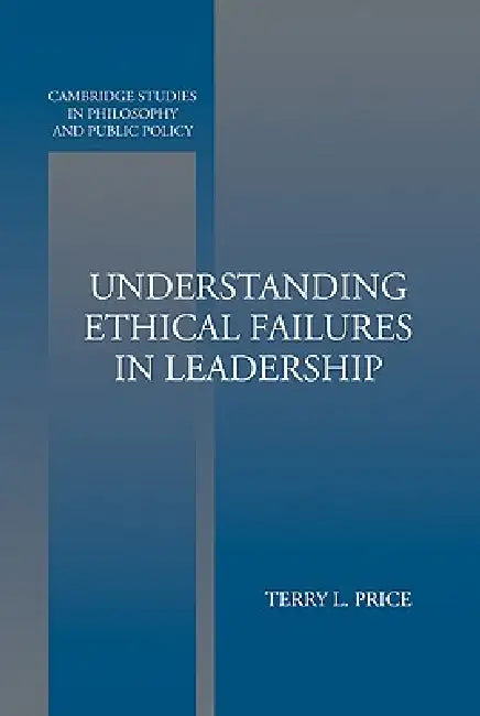 Buy Understanding Ethical Failures in Leadership (English, Terry L. Price) Online at Best Price - BookBajar
