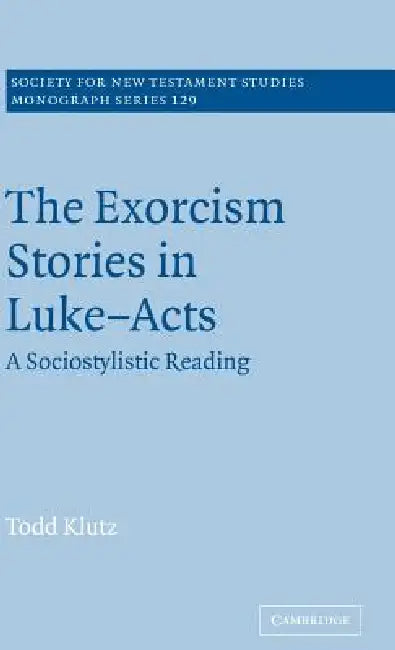 Buy The Exorcism Stories in Luke-Acts (English, Todd Klutz) Online at Best Price - BookBajar