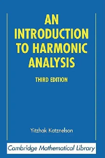 Buy An Introduction to Harmonic Analysis (English, Yitzhak Katznelson | Katznelson Yitzhak) Online at Best Price - BookBajar