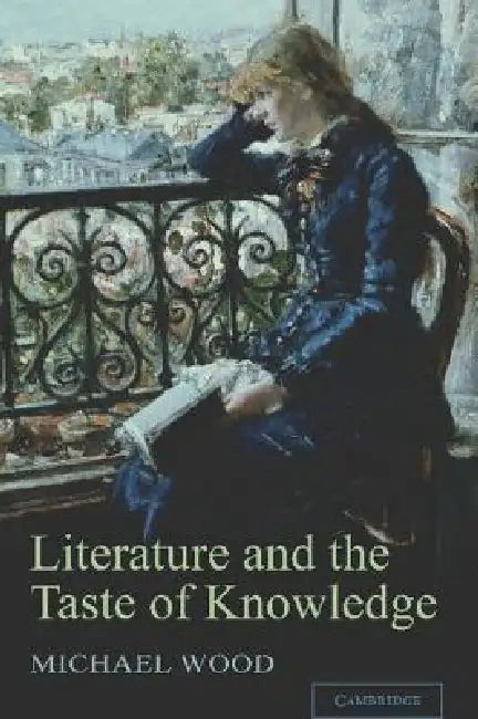 Buy Literature and the Taste of Knowledge (English, Michael Wood) Online at Best Price - BookBajar