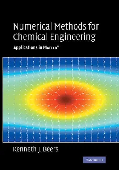 Buy Numerical Methods for Chemical Engineering (English, Kenneth J. Beers) Online at Best Price - BookBajar