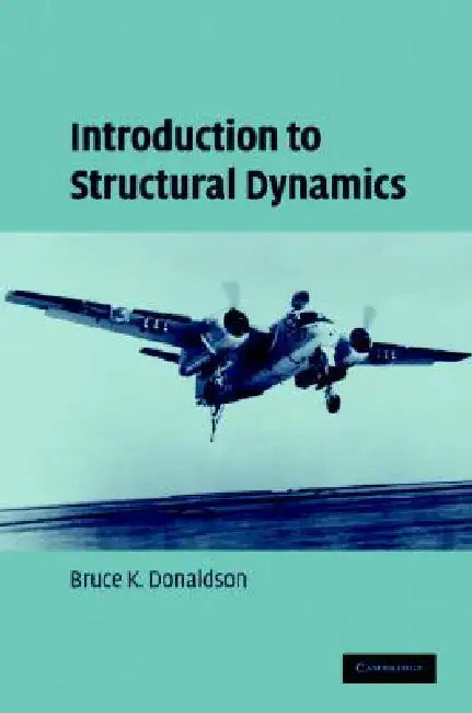 Buy Introduction to Structural Dynamics (English, Bruce K. Donaldson) Online at Best Price - BookBajar