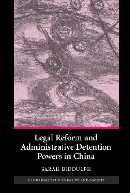 Buy Legal Reform and Administrative Detention Powers in China (English, Sarah Biddulph) Online at Best Price - BookBajar