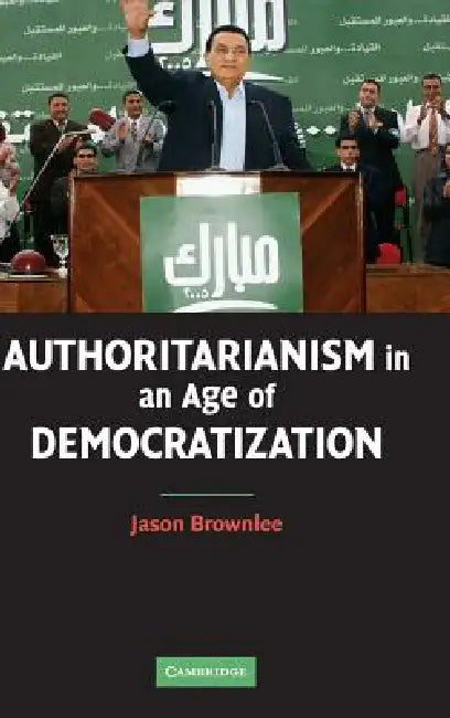 Buy Authoritarianism in an Age of Democratization (English, Jason Brownlee) Online at Best Price - BookBajar