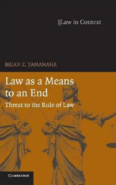 Buy Law as a Means to an End (English, Brian Z. Tamanaha) Online at Best Price - BookBajar