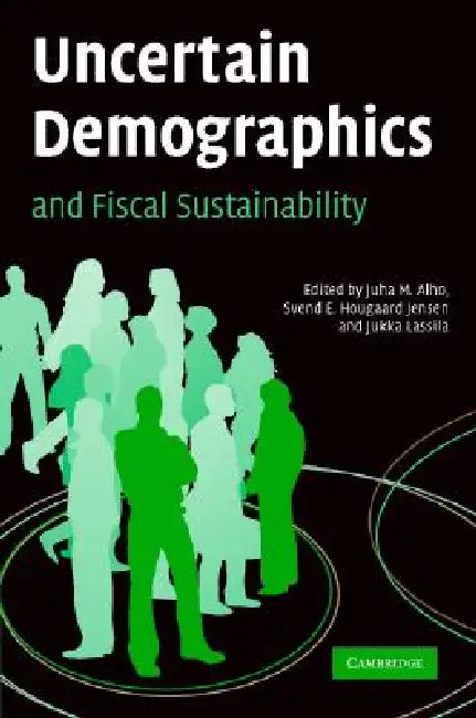 Buy Uncertain Demographics and Fiscal Sustainability (English, Juha M. Alho | Svend E. Hougaard Jensen | Jukka Lassila) Online at Best Price - BookBajar