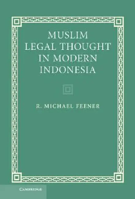 Buy Muslim Legal Thought in Modern Indonesia (English, R. Michael Feener) Online at Best Price - BookBajar