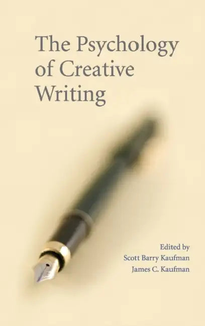 Buy The Psychology of Creative Writing (English, Scott Barry Kaufman | James C. Kaufman) Online at Best Price - BookBajar