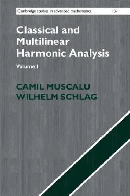 Buy Classical and Multilinear Harmonic Analysis (English, Camil Muscalu | Wilhelm Schlag) Online at Best Price - BookBajar