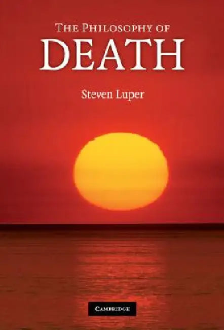 Buy The Philosophy of Death (English, Steven Luper) Online at Best Price - BookBajar