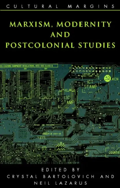 Buy Marxism, Modernity and Postcolonial Studies (English, Crystal Bartolovich | Neil Lazarus | Timothy Brennan) Online at Best Price - BookBajar