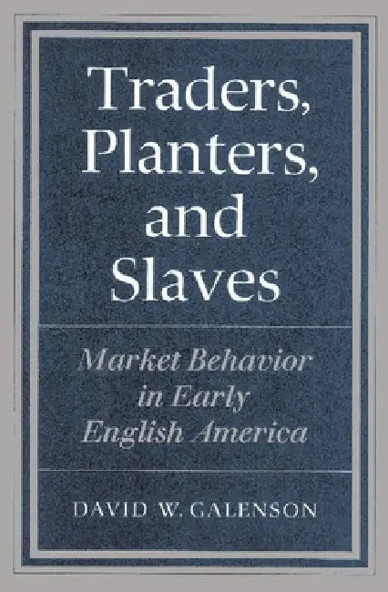 Buy Traders, Planters and Slaves (English, David W. Galenson) Online at Best Price - BookBajar