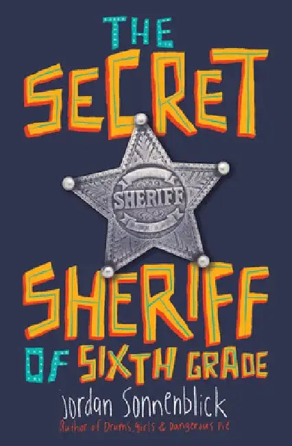 Buy The Secret Sheriff of Sixth Grade (English, Jordan Sonnenblick) Online at Best Price - BookBajar