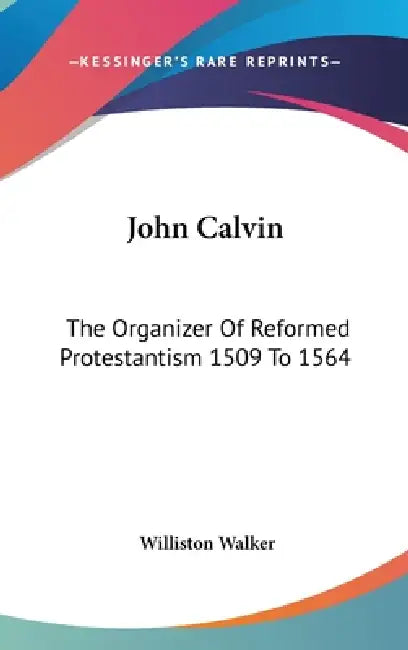 Buy John Calvin (English, Williston Walker) Online at Best Price - BookBajar